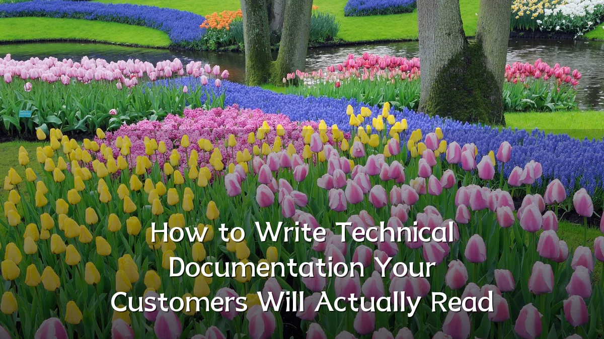 How to Write Technical Documentation Your Customers Will Actually Read