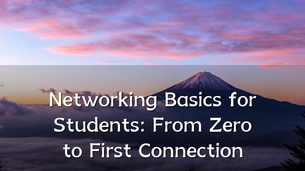 Networking Basics for Students: From Zero to First Connection